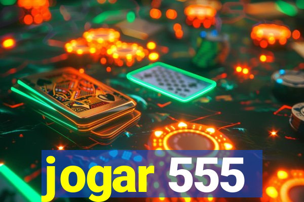 jogar 555